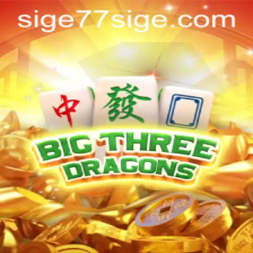 Unveiling BigThreeDragons: Explore its Enchanting World with SIGE77