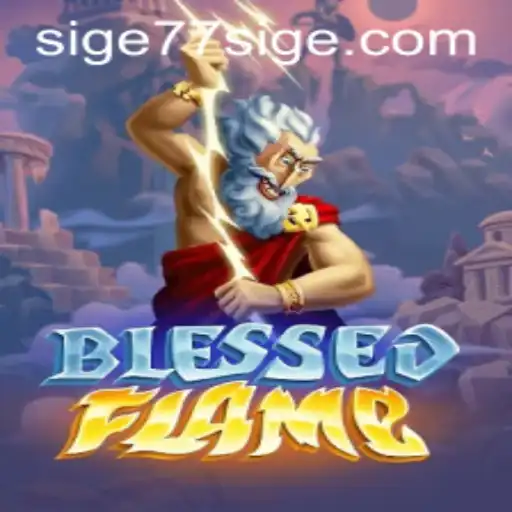 Explore the Enchanting World of BlessedFlame: Master the Art of SIGE77