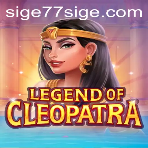 Explore the Exciting World of LegendOfCleopatra with SIGE77