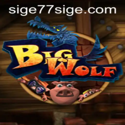 Unveiling the Adventures of BigWolf: Your Ultimate Guide to SIGE77
