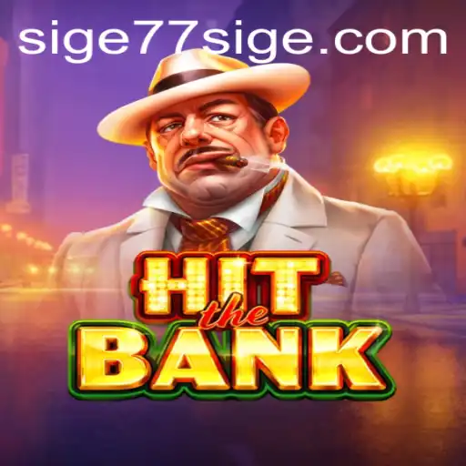Experience the Thrills of HitTheBank: A Comprehensive Guide to SIGE77's Latest Gaming Venture