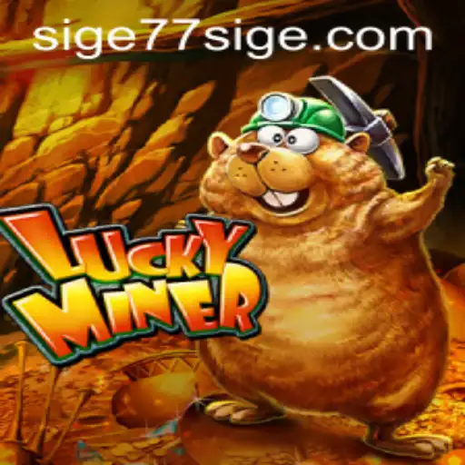 Exploring the World of LuckyMiner: A New Era in Gaming with SIGE77