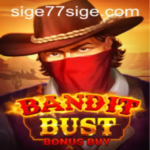 Discover the Thrills of BanditBustBonusBuy with SIGE77