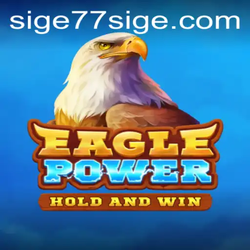 EaglePower: Unveiling the Adventure of a Lifetime with SIGE77