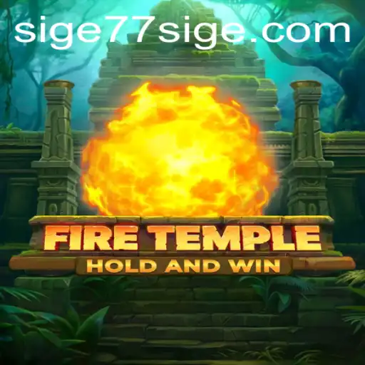 Exploring the Mysteries of FireTemple: A Deep Dive into SIGE77