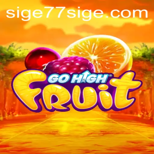 GoHighFruit: Embark on a Fruitastic Adventure with the Enthralling SIGE77