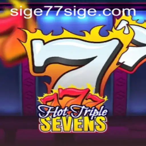 Explore HotTripleSevens: The Thrilling World of SIGE77